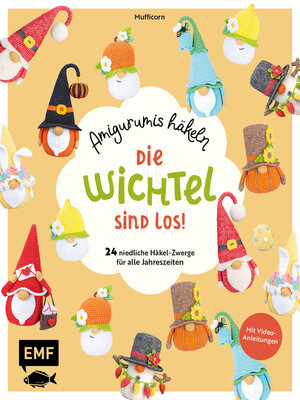 cover image of Die Wichtel sind los! – Amigurumis häkeln